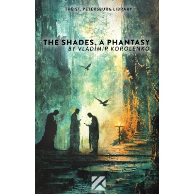 The shades, a phantasy - vladimir korolenko
