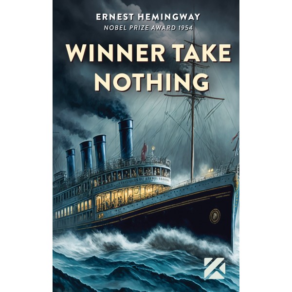 Winner take nothing - Ernest Hemingway