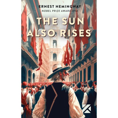 The sun also rises - Ernest Hemingway